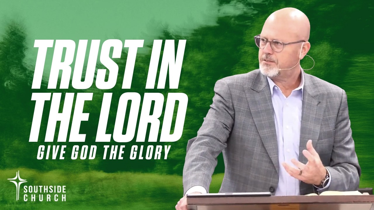 Trust In The Lord | Southside Church | 10.4.26 #trust #jesus #faith #peace #god #grace
