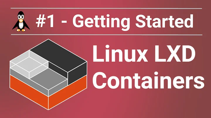 Linux LXD Containers #1 Getting Started