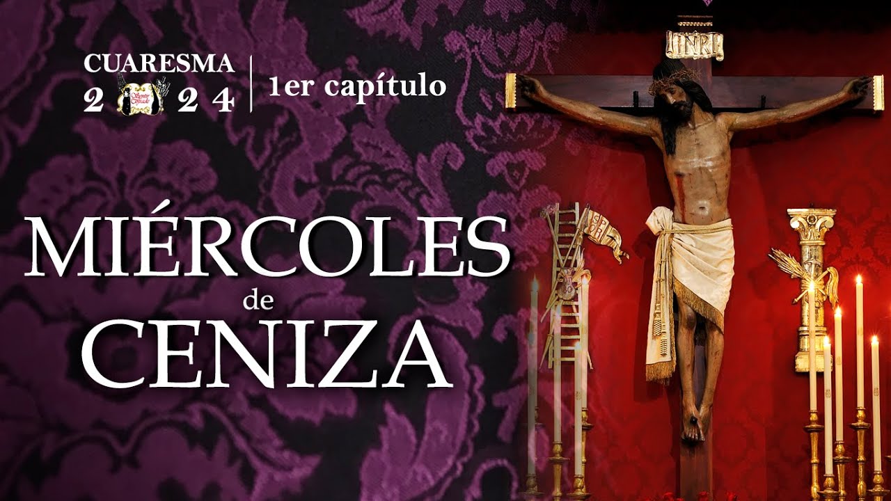 Miércoles de Ceniza | 1er capítulo #Cuaresma2024