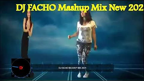 DJ FACHO Mashup Mix 2021