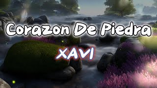 Xavi - Corazón de Piedra (#lyrics #letra )