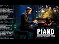 200 Most Old Beautiful Piano Love Songs 70s 80s 90s Playlist - Best Relaxing Instrumental Love Songs