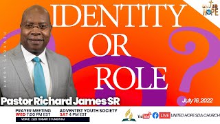 Identity Or Role | Pastor Richard James Sr | Virtual Worship