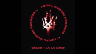SXLAD - LA LA LAND 🌈 (  AUDIO )