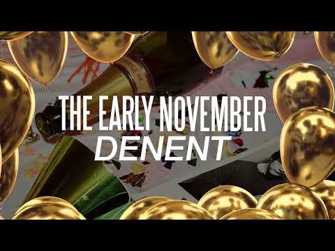 The Early November "Denent"