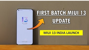 MIUI 13 Update List | MIIUI 13 First Batch Device List