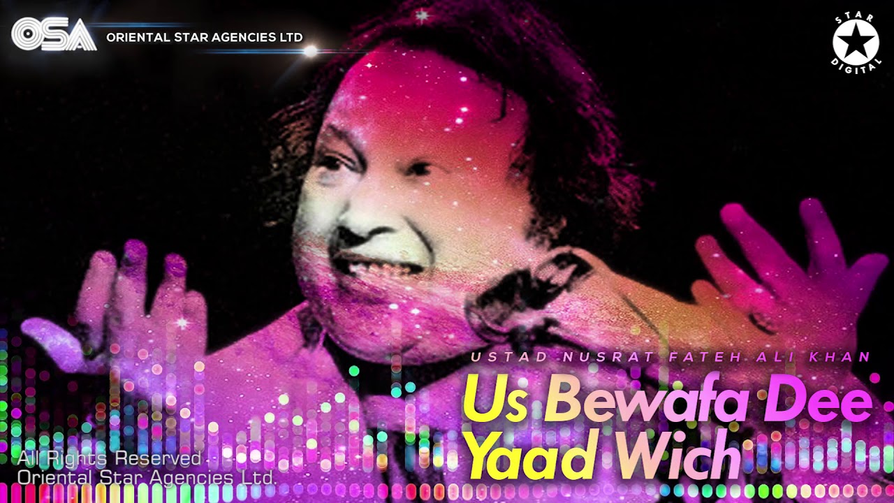 Us Bewafa Dee Yaad Wich  Nusrat Fateh Ali Khan  complete full version  OSA Worldwide