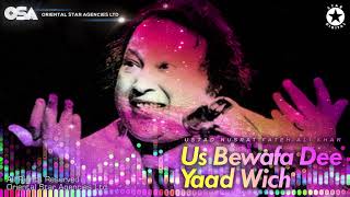 Us Bewafa Dee Yaad Wich | Nusrat Fateh Ali Khan | complete full version | OSA Worldwide