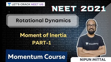 Rotational Dynamics - Moment of Inertia | Part 1 | NEET 2021 | NEET Physics | Nipun Mittal