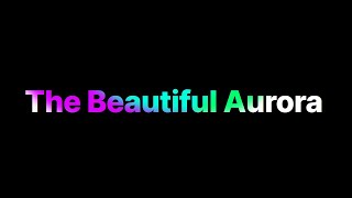 Beautiful Aurora Effect HTML & CSS Only..