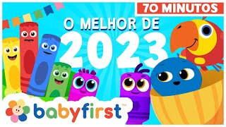 melhores vídeos de 2023 | Desenhos educativos em português | Música Infantil | BabyFirst Brasil