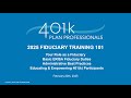2025 Fiduciary Training 101 - ERISA Fiduciary Duties, Admin Best Practices, + Educating Participants