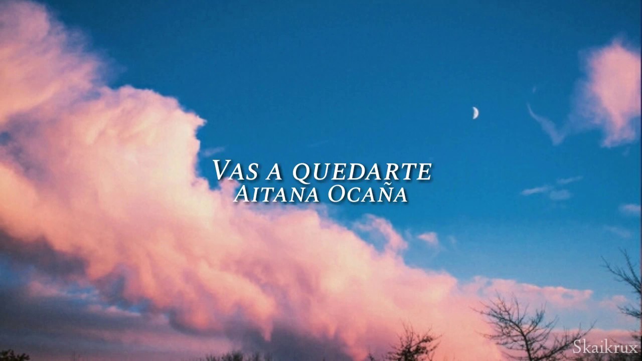 Vas a quedarte Aitana Ocaña Letra YouTube Vas a quedarte Aitana Ocaña Letra YouTube
