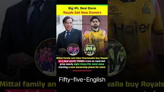 #Big IPL Deal DoneRoyals Get New Owners #news #viral