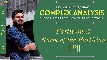 Partition and Norm of the partition  in Complex Integration ꯫𝑃꯫ .