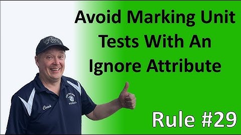 Rule #29 - Avoid marking unit tests with an ignore attribute