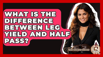 What Is The Difference Between Leg Yield And Half Pass? - The Horses Stable