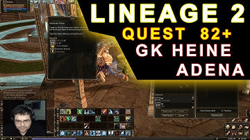 Lineage 2 - Winds of Change & Success/Failure of Business quest (GK Heine - 82 +)