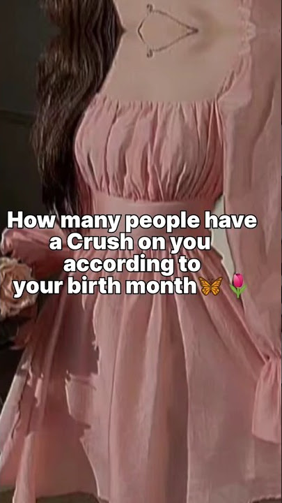 How many people have a crush on you according to your birth month 🦋✨#shorts #asthetic