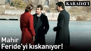 Karadayı - Mahir Ferideyi Kıskanıyor