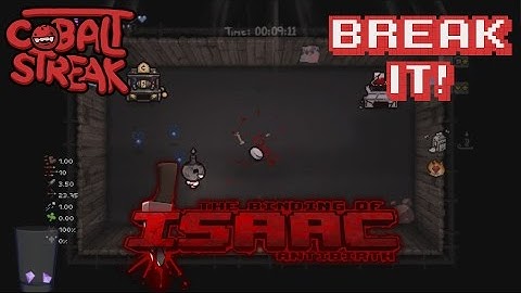 Isaac Antibirth Mod! #03 - Break It! - Cobalt Streak