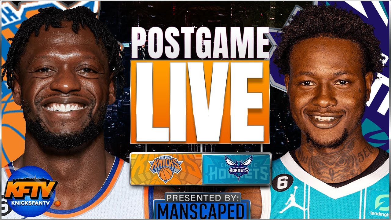 EP 354 | New York Knicks vs. Charlotte Hornets Post Game Show: Highlights, Analysis & Callers