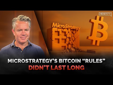 MicroStrategy’s Bitcoin “Rules” Didn’t Last Long - video from Hedgeye