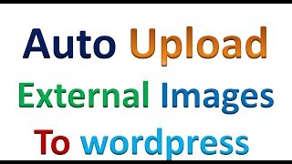 Famous Automatically upload Remote Images to Your WordPress server Wealth