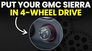 How To Put Your GMC Sierra In 4-Wheel Drive (How To Operate 4WD In GMC Sierra)