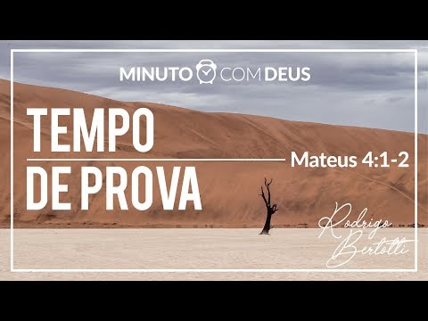 Minuto com Deus - MATEUS 4 #027 TEMPO DE PROVA / Rodrigo Bertotti