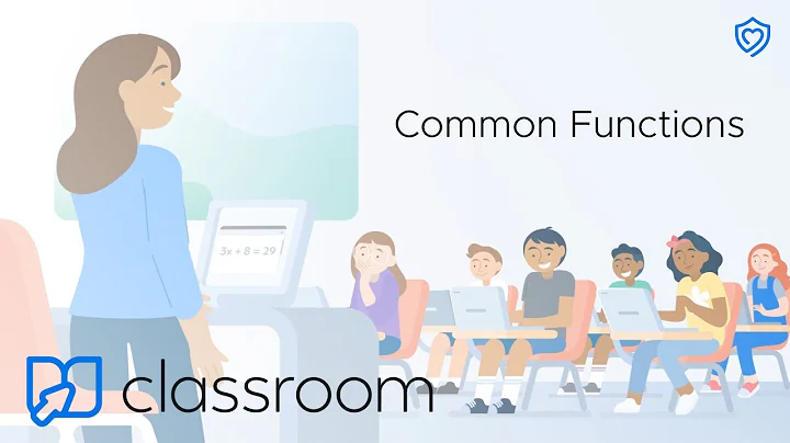 Securly Classroom | Common Functions