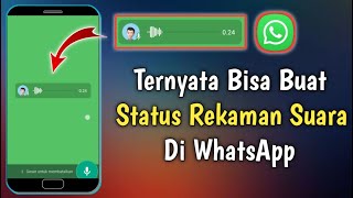 Cara Membuat Status Rekaman Suara Di WhatsApp