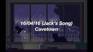 16/04/16 (jack's song) - cavetown (lyrics)