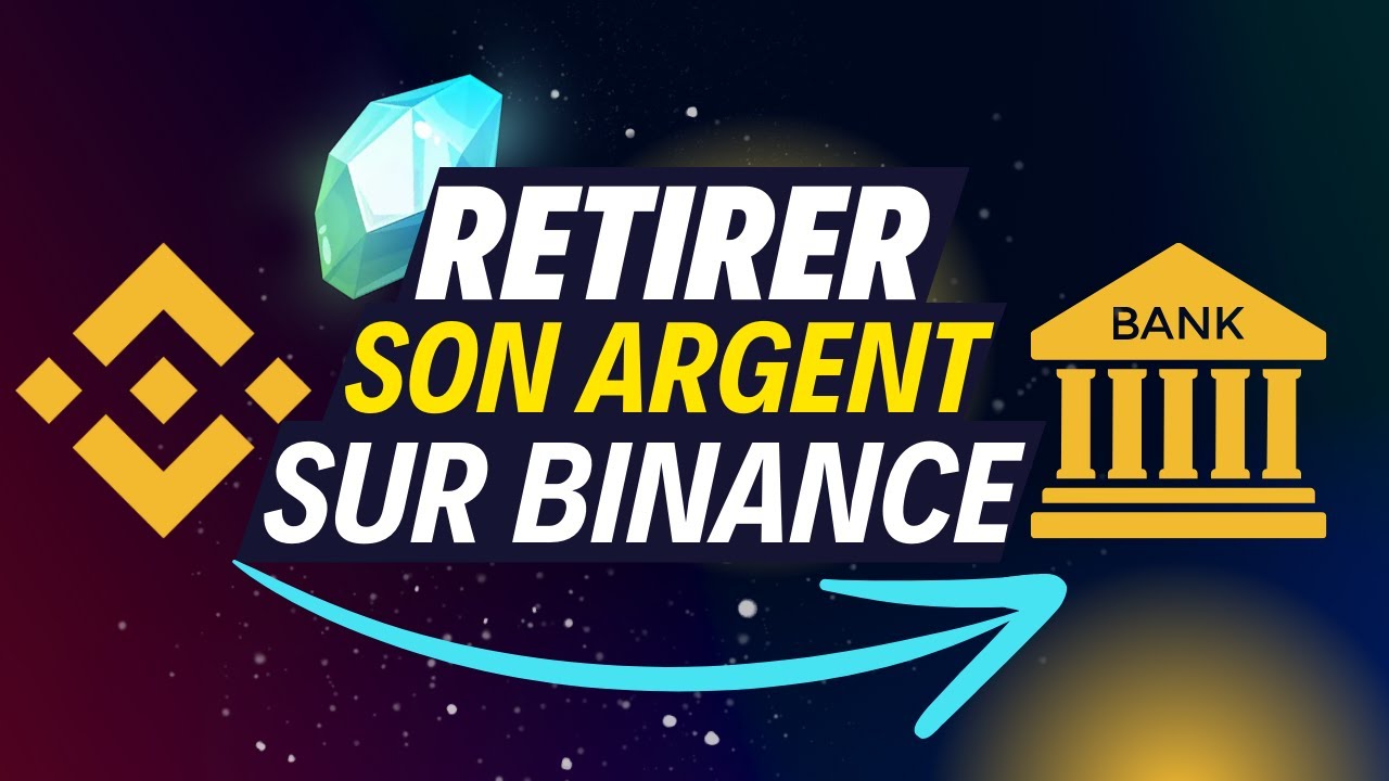 💶 Comment retirer ses Euros et Crypto sur Binance ? Le Guide complet
