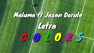 Maluma ft Jason Derulo - Colors Letra (Lyrics - Official)