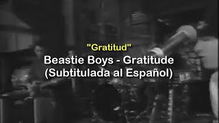 Beastie Boys - Gratitude (Subtítulos en Ingles y Español)