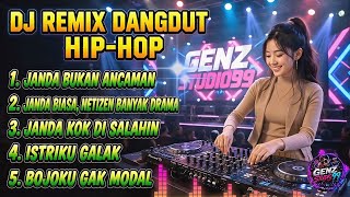 DJ REMIX DANGDUT HIP-HOP - JANDA BUKAN ANCAMAN Full Album Terbaru 