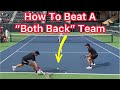 How To Beat A “Both Back” Doubles Team (Tennis Strategy Explained)