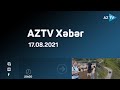 AZTV Xəbər 20:00  - 17.08.2021