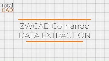 ZWCAD   Comando DATA EXTRACTION