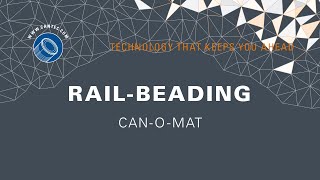 SOUDRONIC Group — CAN-O-MAT RAIL-BEADING