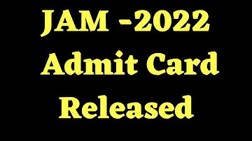 Jam 2022 admit card Released IIT JAM 2022 Admit Card