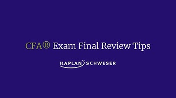 CFA® Exam Final Review Tips