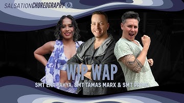 Wip Wap - Salsation® Choreography by SMT Eka, SMT Primo, & SMT Tamas