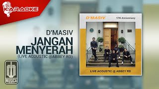 D'MASIV - Jangan Menyerah (Live Acoustic @ABBEY RD) | Karaoke Video (No Vocal)