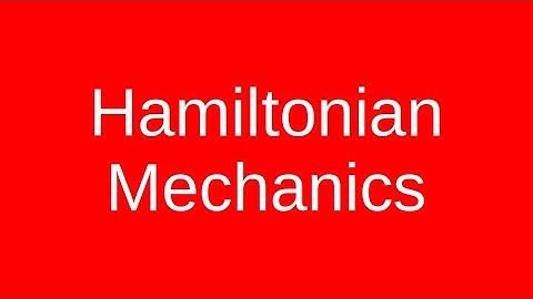 Hamiltonian Mechanics
