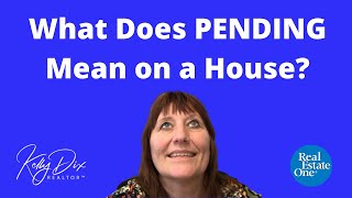 What Does PENDING Mean on a House?