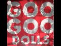 Goo Goo Dolls - Come On