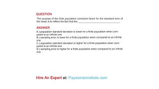 The purpose of the finite population correction factor for the standard error of the mean is