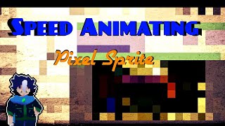 Speed Animating | Pixel Sprite - Ray Hurt